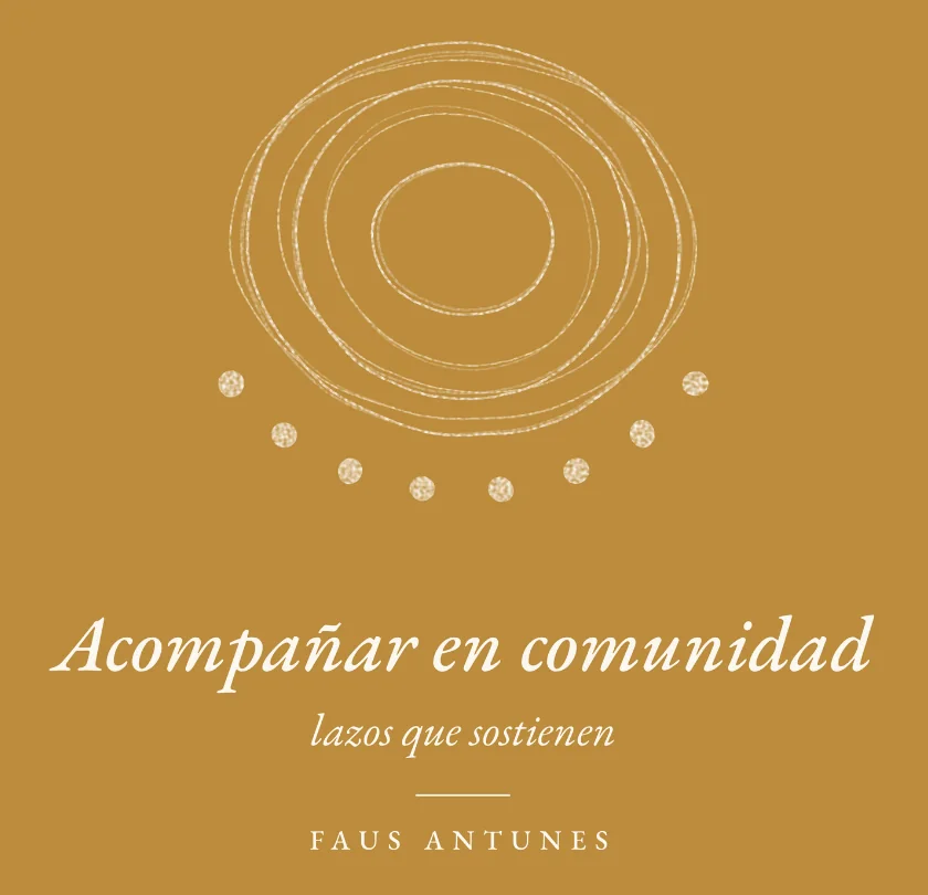 Acompañar en comunidad, lazos que sostienen
